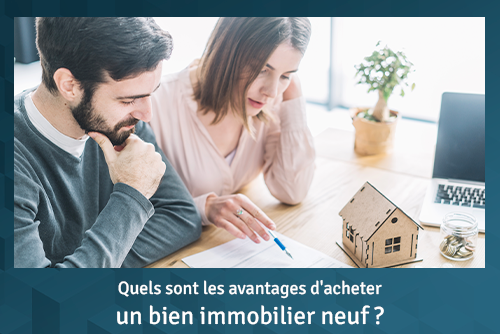 Avantage achat immobilier neuf