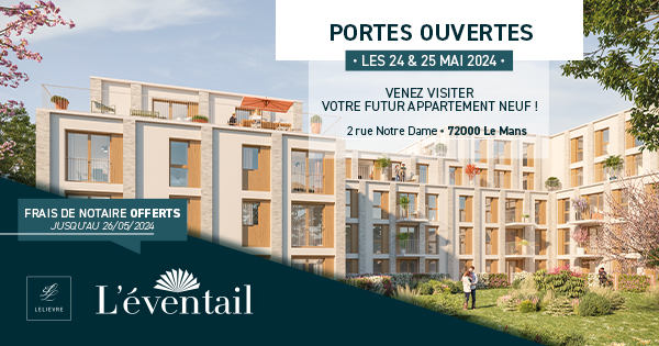 Immobilier neuf Le Mans : portes ouvertes L'éventail 24 et 25 mai 2024